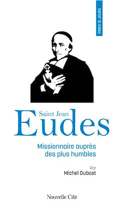 Télécharger le livre :  Prier 15 jours avec saint Jean Eudes