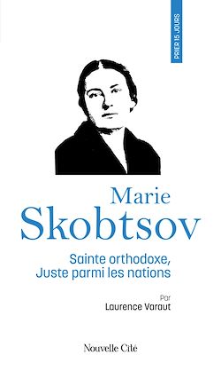 Télécharger le livre :  Prier 15 jours avec Marie Skobtsov