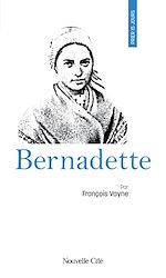 Télécharger le livre :  Prier 15 jours avec Bernadette