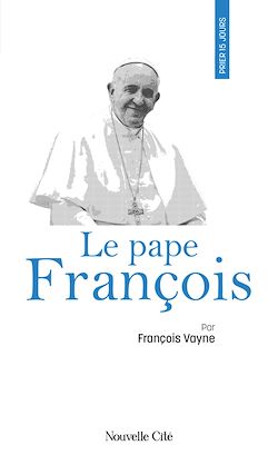 Télécharger le livre :  Prier 15 jours avec le pape François