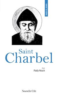 Téléchargez le livre :  Prier 15 jours avec Saint Charbel