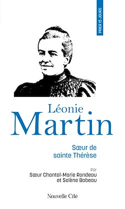 Télécharger le livre :  Prier 15 jours avec Léonie Martin