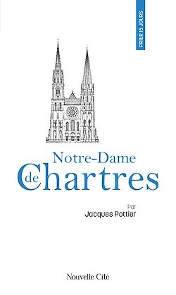Télécharger le livre :  Prier 15 jours avec Notre-Dame de Chartres