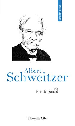 Télécharger le livre :  Prier 15 jours avec Albert Schweitzer