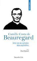 Télécharger le livre :  Prier 15 jours avec Camille Costa de Beauregard