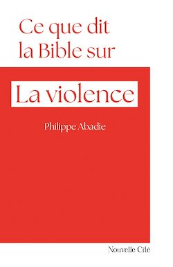 Télécharger le livre :  Ce que dit la Bible sur la violence