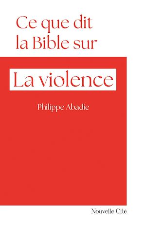 Téléchargez le livre :  Ce que dit la Bible sur la violence