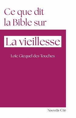 Télécharger le livre :  Ce que dit la Bible sur la vieillesse