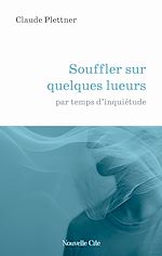 Download this eBook Souffler sur quelques lueurs