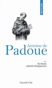 Téléchargez le livre :  Prier 15 jours avec Antoine de Padoue