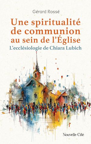 Téléchargez le livre :  Une spiritualité de communion au sein de l'Eglise