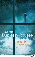 Télécharger le livre :  La pluie attendra