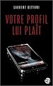 Télécharger le livre :  Votre profil lui plaît