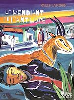 Télécharger le livre :  Le mendiant et l'antilope