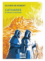 Télécharger le livre :  Cathares, le destin inachevé