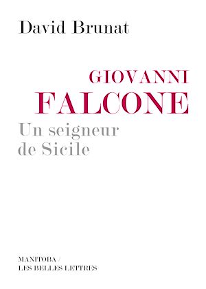 Téléchargez le livre :  Giovanni Falcone, un seigneur de Sicile