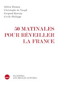 Téléchargez le livre :  50 matinales pour réveiller la France