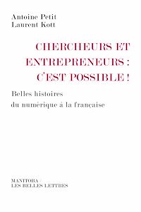 Téléchargez le livre :  Chercheurs et entrepreneurs : c'est possible !