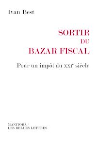Téléchargez le livre :  Sortir du bazar fiscal