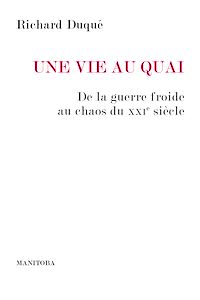 Téléchargez le livre :  Une vie au Quai
