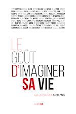 Télécharger le livre :  Le Goût d'imaginer sa vie