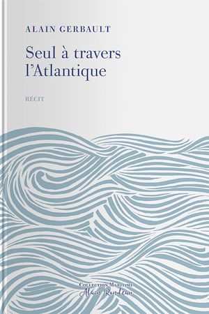 Téléchargez le livre :  Seul à travers l'Atlantique
