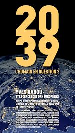 Télécharger le livre :  2039 - L'humain en question ?