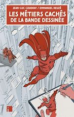 Télécharger le livre :  Les métiers cachés de la bande dessinée