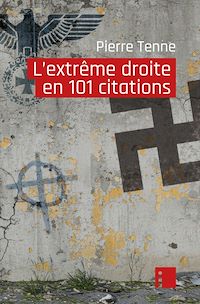 Téléchargez le livre :  L'extrême droite en 101 citations