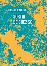 Télécharger le livre :  Sortir de chez soi