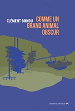 Télécharger le livre :  Comme un grand animal obscur