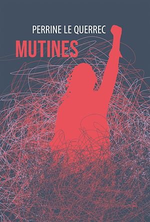 Mutines | Le Querrec, Perrine (1968-....). Auteur