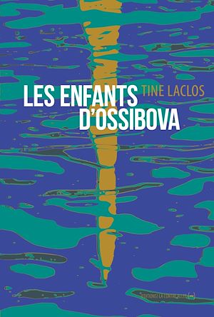Les Enfants d'Ossibova | Laclos, Tine. Auteur