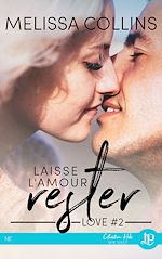 Télécharger le livre :  Laisse l'amour rester