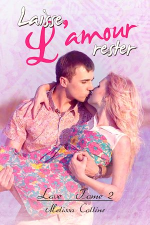 Téléchargez le livre :  Laisse l'amour rester
