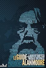 Télécharger le livre :  Le Guide Alan Moore