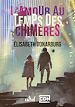 Télécharger le livre :  L'amour au temps des chimères