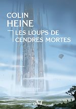 Télécharger le livre :  Les Loups de Cendres Mortes