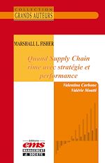 Télécharger le livre :  Marshall L. Fisher - Quand Supply Chain rime avec stratégie et performance