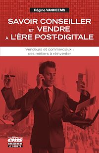 Téléchargez le livre :  Savoir conseiller et vendre à l'ère post-digitale