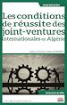 Télécharger le livre :  Les conditions de réussite des joint-ventures internationales en Algérie