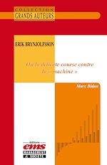 Télécharger le livre :  Erik Brynjolfsson. Ou la délicate course contre la « machine »