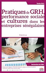 Télécharger le livre :  Pratiques de GRH, performance sociale et cultures dans les entreprises sénégalaises