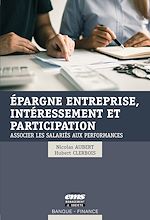 Télécharger le livre :  Epargne entreprise, intéressement et participation