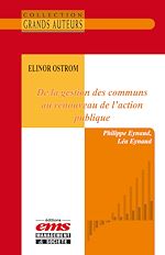 Télécharger le livre :  Elinor Ostrom - De la gestion des communs au renouveau de l'action publique