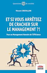Télécharger le livre :  Et si vous arrêtiez de cracher sur le management ?!