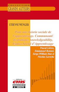 Téléchargez le livre :  Etienne Wenger - Pour une théorie sociale de l'apprentissage. Communauté de pratique, knoledgeability, Espace Social d'Apprentissage