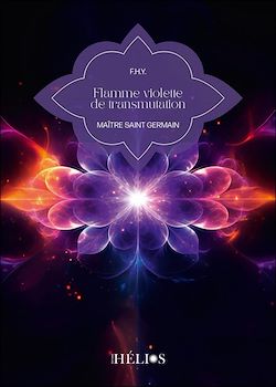 Télécharger le livre :  Flamme violette de transmutation - Maître Saint Germain