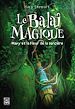 Télécharger le livre :  Le Balai magique - Mary et la Fleur de la sorcière
