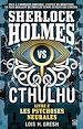 Télécharger le livre :  Sherlock vs Cthulhu 2 - Les Psychoses Neurales